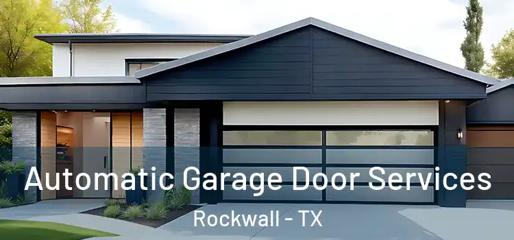  Automatic Garage Door Services Rockwall - TX