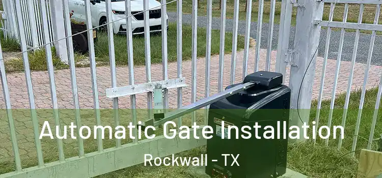  Automatic Gate Installation Rockwall - TX