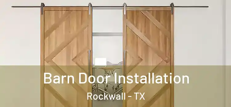 Barn Door Installation Rockwall - TX