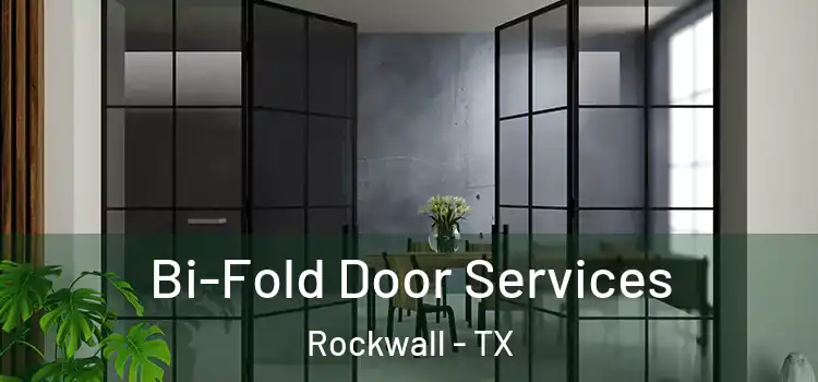 Bi-Fold Door Services Rockwall - TX