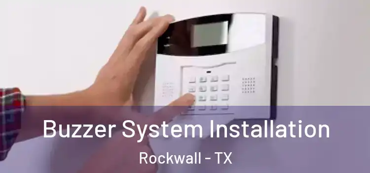 Buzzer System Installation Rockwall - TX