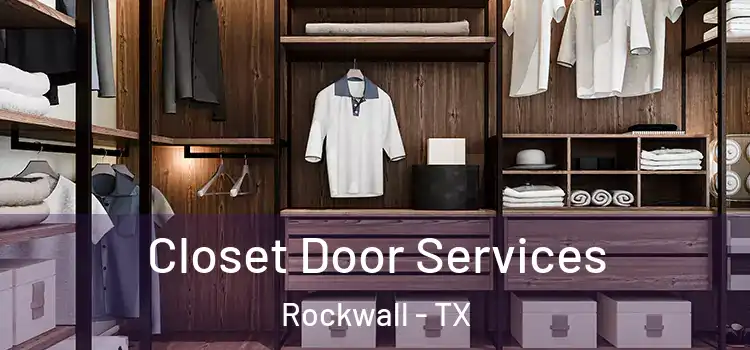 Closet Door Services Rockwall - TX