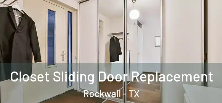 Closet Sliding Door Replacement Rockwall - TX