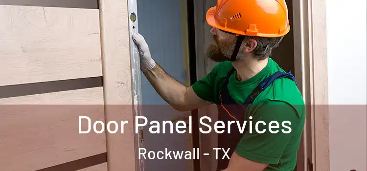 Door Panel Services Rockwall - TX
