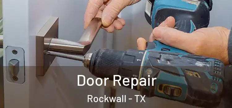 Door Repair Rockwall - TX