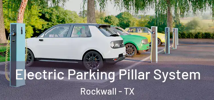 Electric Parking Pillar System Rockwall - TX
