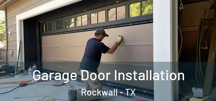  Garage Door Installation Rockwall - TX