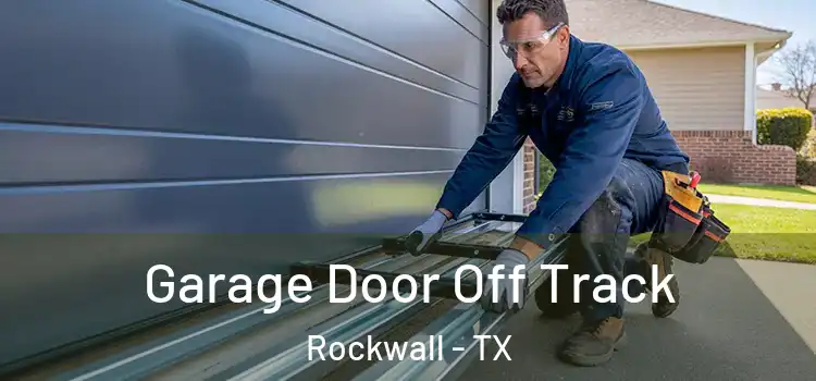  Garage Door Off Track Rockwall - TX