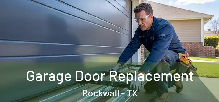  Garage Door Replacement Rockwall - TX