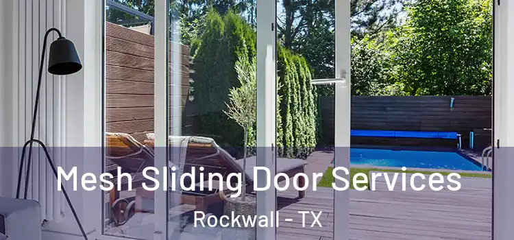 Mesh Sliding Door Services Rockwall - TX