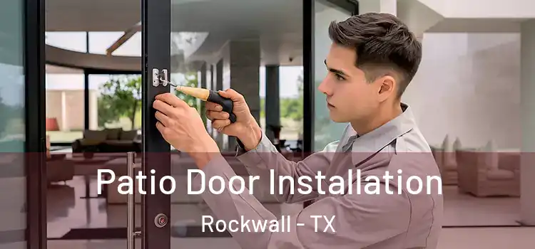 Patio Door Installation Rockwall - TX