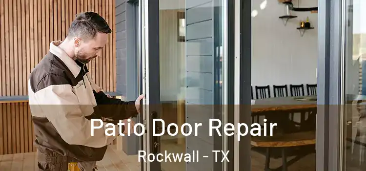 Patio Door Repair Rockwall - TX