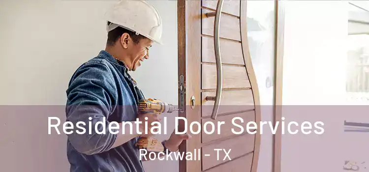 Residential Door Services Rockwall - TX