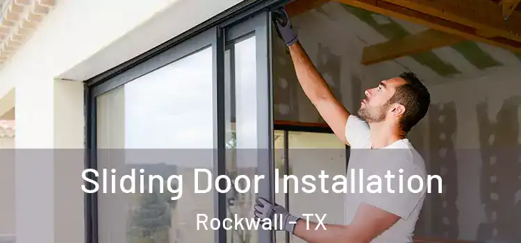 Sliding Door Installation Rockwall - TX