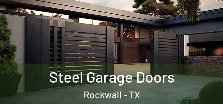  Steel Garage Doors Rockwall - TX