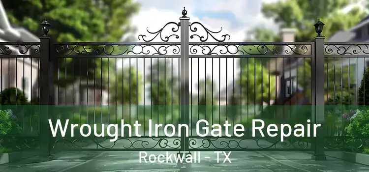 Wrought Iron Gate Repair Rockwall - TX